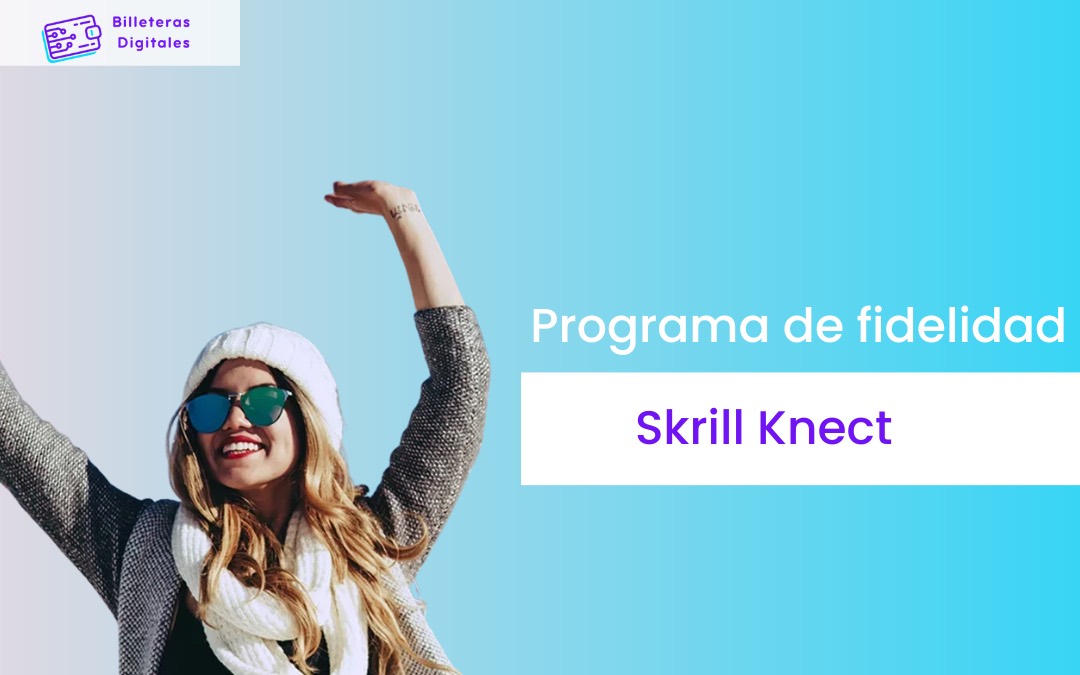 ¿Qué obtengo si me uno al programa de fidelización Skrill Knect?