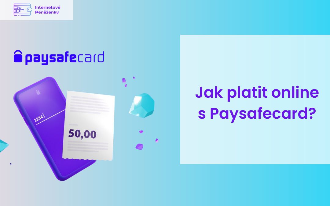 Jak platit online s Paysafecard?